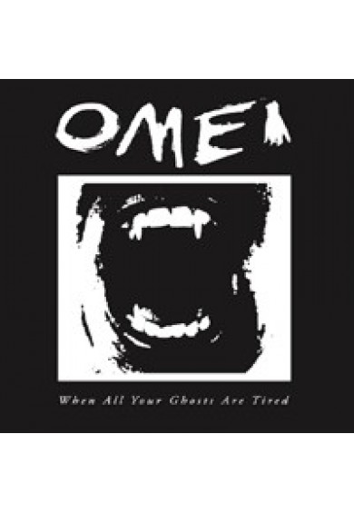 OMEI "When All Your Ghosts Are Tired" cd
